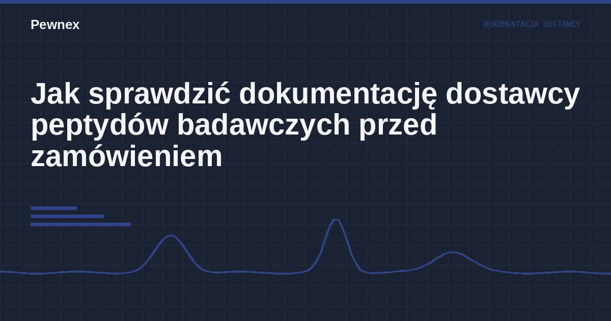 Jak sprawdzić dokumentację dostawcy peptydów badawczych przed zamówieniem